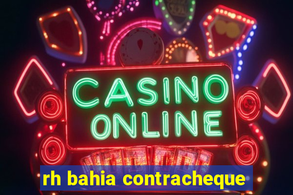 rh bahia contracheque